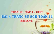 Bài 4 trang 85 SGK Toán 11 Tập 1 Chân trời sáng tạo
